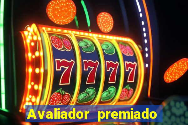 Avaliador premiado reclame aqui